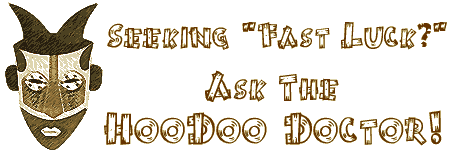 Ask the Hoodoo Doctor