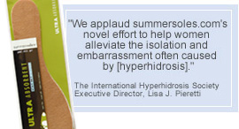 International Hyperhidrosis Foundation reviewed and recognized Summer Soles for hyperhidrosis help.