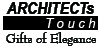 ARCHITECTs TOUCH:  Gifts of Elegance