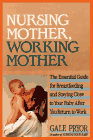 Nursing Mother, Working Mother