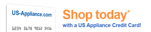 Shop today* with a US Appliance Credit Card