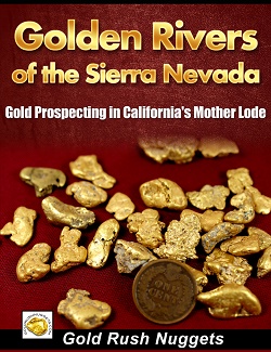 Gold Mining Sierra Nevada California