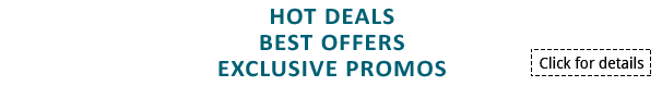 Hot Deals, Best Offers, Exclusive Promos